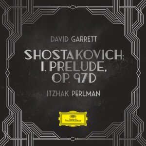 David Garrett - "Shostakovich: 3 Duets for 2 Violins & Piano, Op. 97d: I. Prelude" (Single - Deutsche Grammophon)