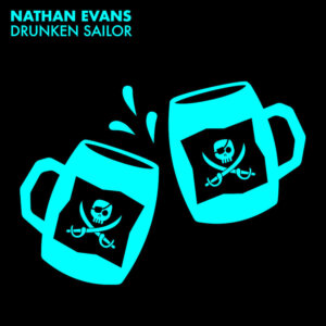 Nathan Evans - "Drunken Sailor“ (Single - Electrola/Universal Music)