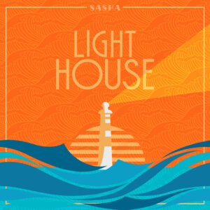 Sasha - "Lighthouse“ (Single - Ariola Local/Sony Music)