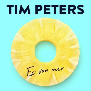 Tim Peters - "Ex Von Mir" (Single - Polydor/Universal Music)