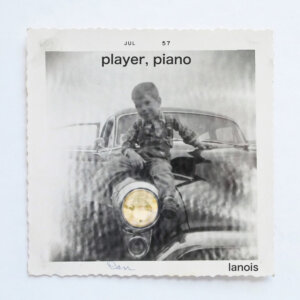 Daniel Lanois - “Player, Piano“ (Modern Recordings/BMG/ada/Warner)