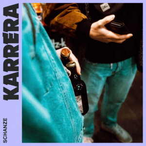 KARRERA – “Schanze“ (Single – Schanze Records) 