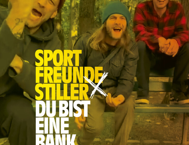 Sportfreunde Stiller – „Du Bist Eine Bank“ (Single + offizielles Video)