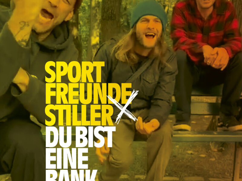 Sportfreunde Stiller – „Du Bist Eine Bank“ (Single + offizielles Video)