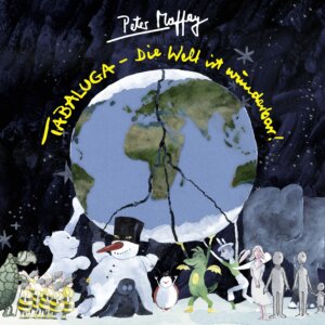 Peter Maffay - "Tabaluga - Die Welt Ist Wunderbar" (RCA/Sony Music)