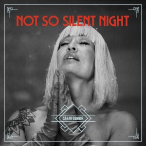 SARAH CONNOR - "Not So Silent Night" (Universal Music)