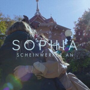 SOPHIA - "Scheinwerfer An" (Single - SOPHIA/Universal Music)