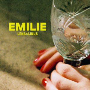 Lena&Linus - "Emilie" (Single - Four Music/Sony Music)