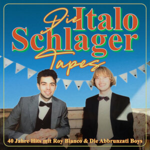 Roy Bianco & Die Abbrunzati Boys - "Die Italo-Schlager-Tapes" (EP -  Electrola/Universal Music)
