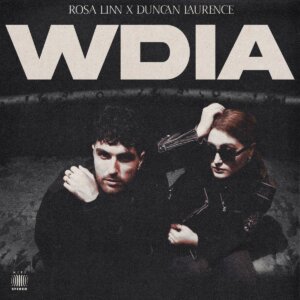 Rosa Linn feat. Duncan Laurence "WDIA (Would Do It Again)" (Single - Columbia Records/Sony Music)
