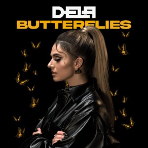 DELA - "Butterflies"(Single - Polydor/Universal Music)