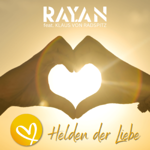 RAY.AN feat. Klaus von Radspitz - "Helden Der Liebe" (Single - Roggn rohl production)