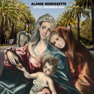 Alanis Morissette - "Little Drummer Boy" (Single - RCA/Sony Music)