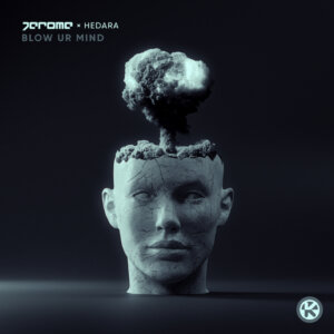 Jerome x Hedara - "Blow Ur Mind" (Single - Kontor Records)