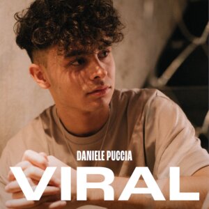 Daniele Puccia - "Viral" (Single - Electrola/Universal Music)