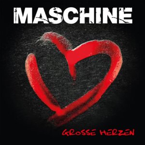 Maschine - "Große Herzen" (Premium Records)