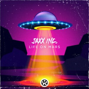 Jaxx Inc. - "Life On Mars"(Single - Kontor Records)