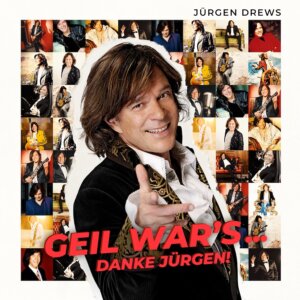 Jürgen Drews - "Geil war’s … Danke Jürgen!“ (Electrola/Universal