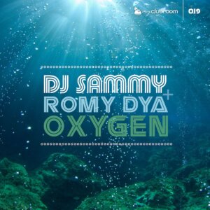 DJ Sammy feat. Romy Dya - "Oxygen" (Single - MyClubroom)