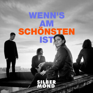 Silbermond - "Wenn’s Am Schönsten Ist" (Single - Vertigo Berlin/Universal Music)