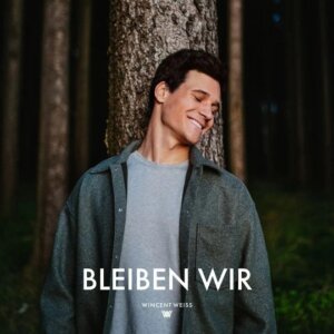 Wincent Weiss - "Bleiben Wir" (Single - Vertigo Berlin/Universal Music)