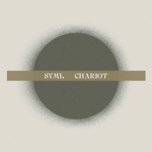 SYML - "Chariot" (Single - Nettwerk Music)