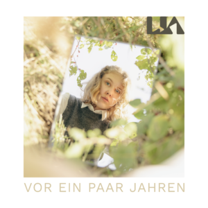 LIA - "Vor Ein Paar Jahren" (Single - LIA/Foto Credits (c) Stefan Mager/Artwork (c): Seda Maden)