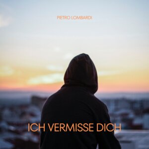 Pietro Lombardi -  ""Ich Vermisse Dich" (Single - Polydor/Universal Music)