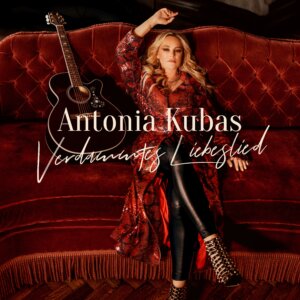 Antonia Kubas - "Verdammtes Liebeslied" (Single - Fiesta Records)