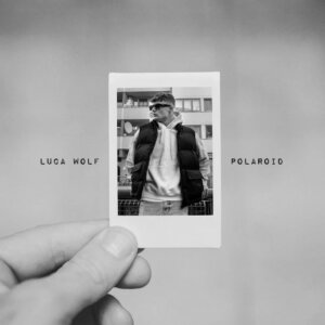 Luca Wolf - "Polaroid" (Single - Polydor/Universal Music)