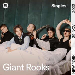 Giant Rooks - "Spotify Singles" (Single - IRRSINN Tonträger/Universal Music)