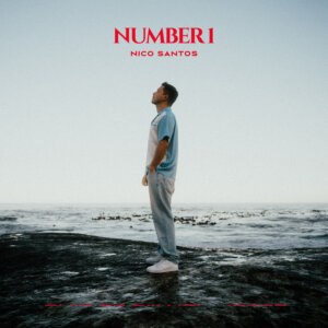 Nico Santos - "Number 1" (Single - Virgin Records/Universal Music)