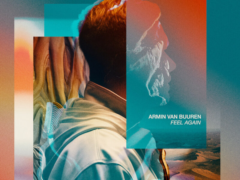 Armin van Buuren – „Feel Again“ (Album + Visualizer Video zu „On & On“)