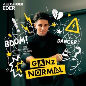 Alexander Eder - "Ganz Normal“ (Better Now Records/Universal Music)