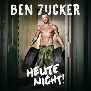 Ben Zucker - "Heute Nicht" (Album - Airforce1 Records/Universal Music)