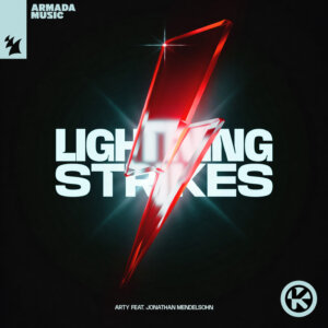 ARTY feat. Jonathan Mendelsohn - "Lightning Strikes" (Single - Armada Music/Kontor Records)