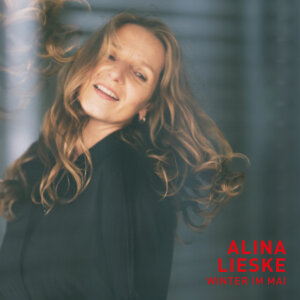 Alina Lieske - "Winter Im Mai“ (Waldzimmer Records)