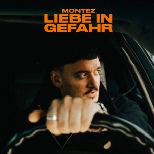 Montez - "Liebe In Gefahr" (Single - Vertigo Berlion/Universal Music)