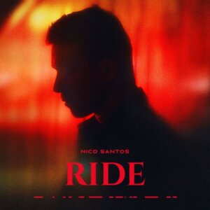 Nico Santos - "Ride" (Virgin Records/Universal Music)