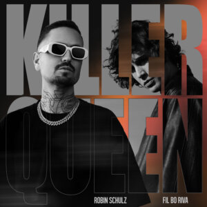 Robin Schulz x FIL BO RIVA - "Killer Queen" (Single - Warner Music Group Germany)