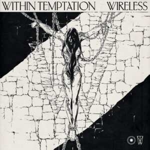 WITHIN TEMPTATION - "Wireless" (Single - Force Music Recordings)