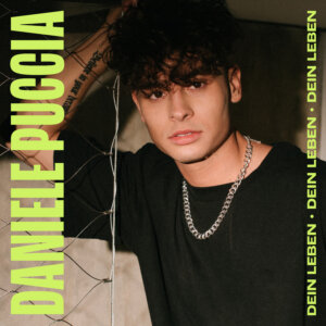 Daniele Puccia - "Dein Leben" (Single - Electrola/Universal Music)