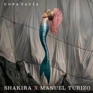 Shakira & Manuel Turizo - "Copa Vacía" (Ace Entertainment S.ar.l.)