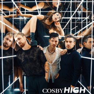 COSBY - "High“ (Single - Better Now Records /Universal Music)