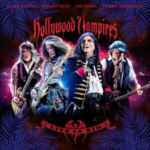 HOLLYWOOD VAMPIRES - "Live In Rio" (Album - earMUSIC)