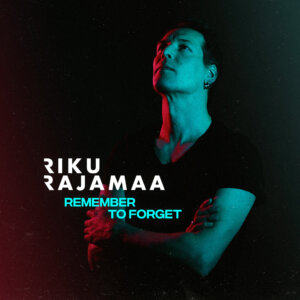 RIKU RAJAMAA - "Remember To Forget" (Single - Kontor Records)