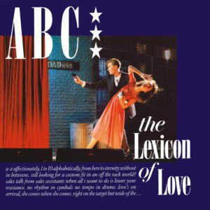 ABC - “The Lexicon of Love (The 40th Anniversary Edition)" (Universal Music)