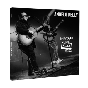 Angelo Kelly - "Mixtape Live Vol.3” (Album - Electrola/Universal Music)