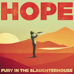 Fury In The Slaughterhouse - "Hope" (Album - Starwatch Entertainment/Sony Music)