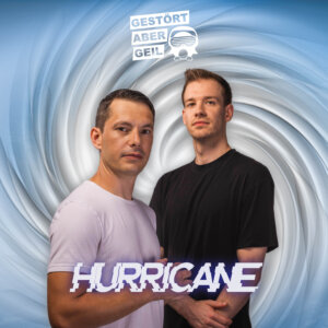 Gestört aber GeiL - "Hurricane " (Single - Polydor/Universal Music)